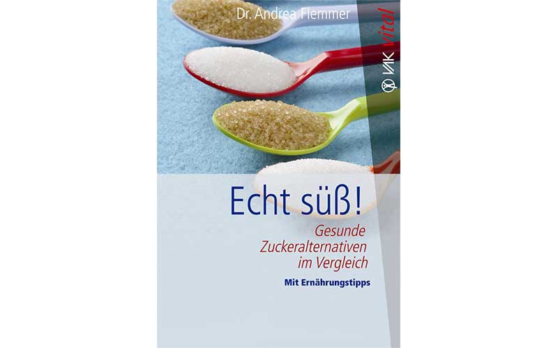 Echt süß! Gesunde Zuckeralternativen im Vergleich Echt süß! Gesunde Zuckeralternativen im Vergleich
